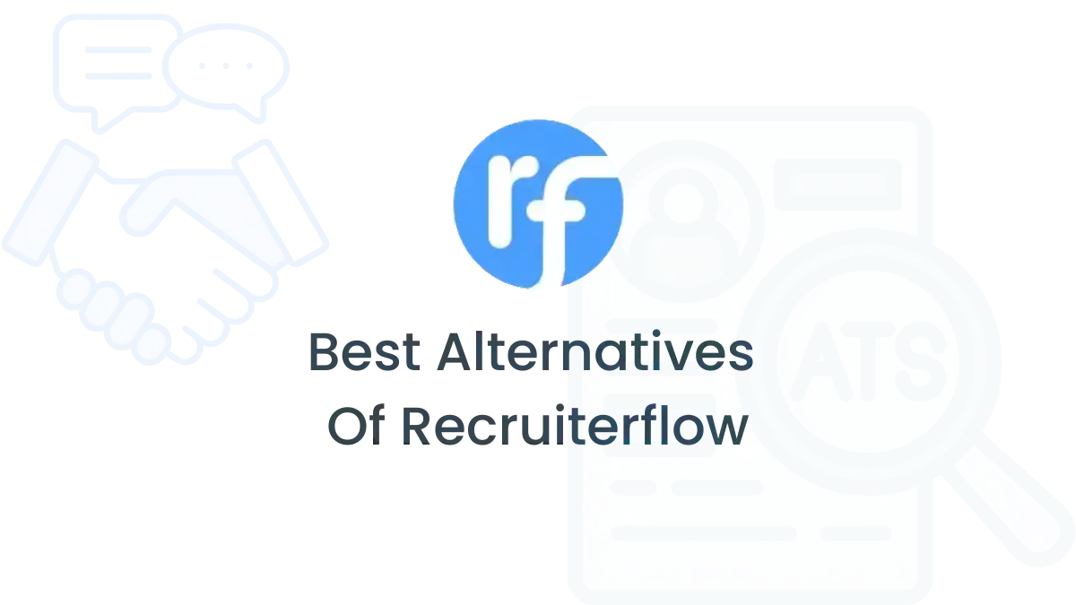 Recruiterflow-alternatives